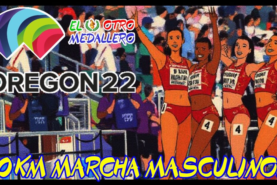 Resumen de los 20Km marcha masculinos del mundial de Eugene 2022, buscando la primera medalla de la delegación en Oregón.