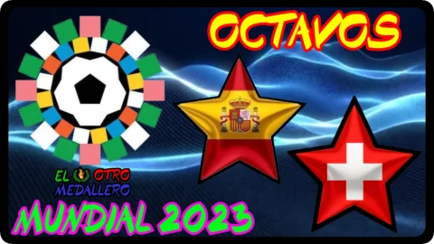 España – Suiza / Octavos / Mundial Australia 2023