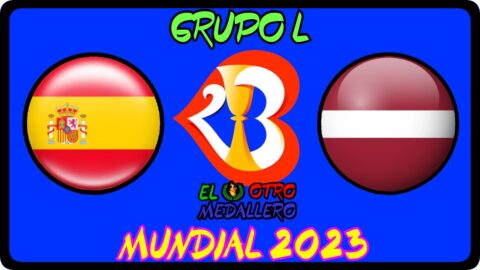 España VS Letonia/ Grupo L/ mundial 2023