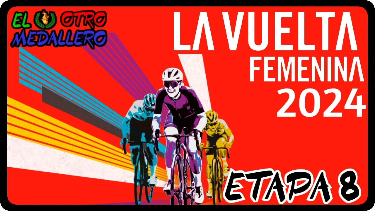 Resumen de la octava etapa de la Vuelta a España Femenina de 2024, con la etapa reina para terminar por decidir la clasificación general.
