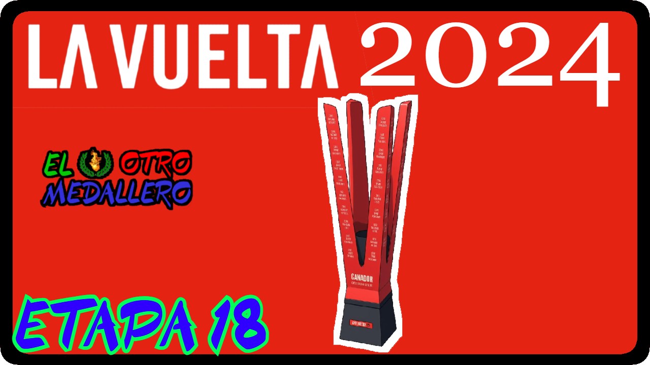 Resumen de la decimooctava etapa de la Vuelta a España de 2024, con una etapa rompepiernas empezando a preparar el gran final.