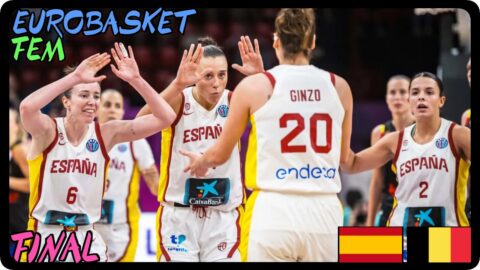 España – Bélgica / Final / Eurobasket Femenino 2025
