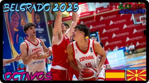 España – Macedonia del Norte / Octavos / Eurobasket sub 18 Belgrado 2025