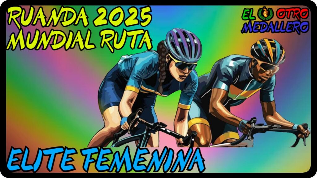 Resumen de la ruta élite femenina del mundial de Ruanda 2025, con las mejores de la modalidad buscando el maijot arcoiris.