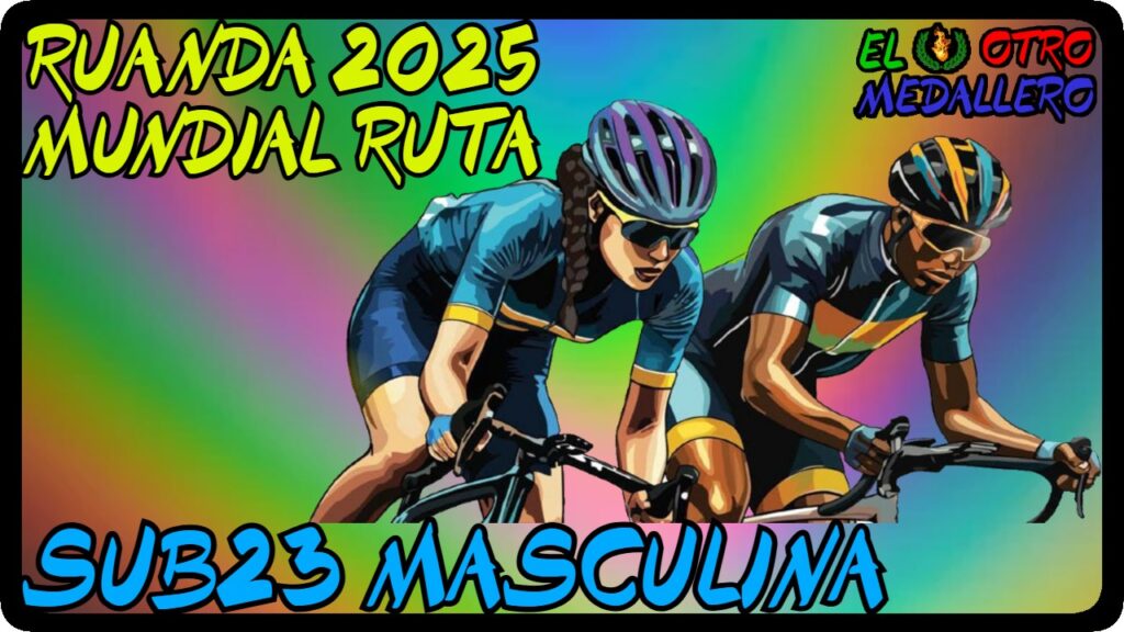 Resumen de la Ruta sub 23 masculina del mundial de Ruanda 2025, con las mejores de la modalidad buscando el maijot arcoiris.