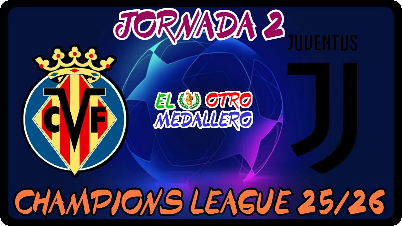 Resumen del segundo partido de la Champions League 25/26, con el Villarreal buscando su primer triunfo contra la Juventus.