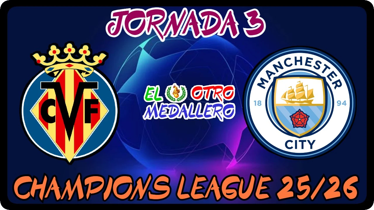 Resumen del tercer partido de la Champions League 25/26, con el Villarreal buscando su primer triunfo contra el Manchester City.