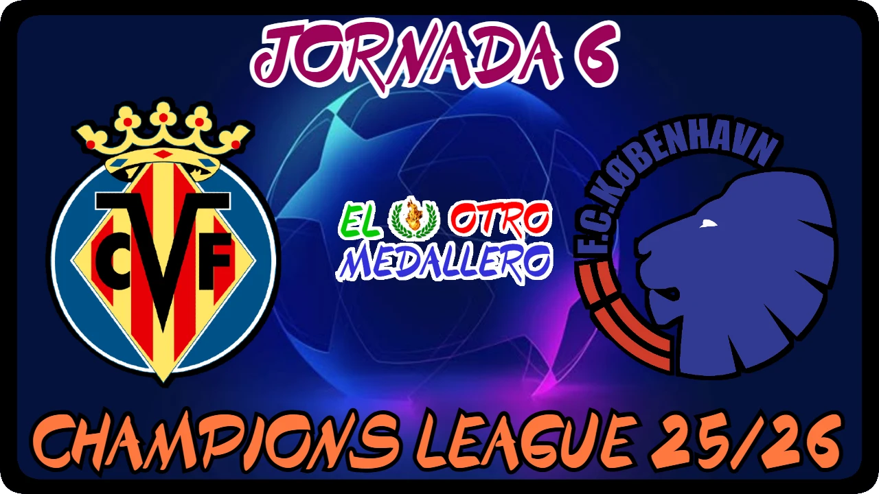 Resumen del sexto partido de la Champions League 25/26, con el Villarreal buscando su primer triunfo contra el Copenhague.