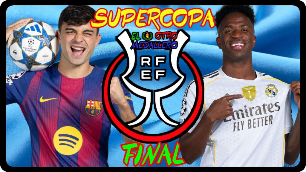 Resumen de la GRAN FINAL de la Supercopa 2026, con FC Barcelona y Real Madrid en un nuevo gran clásico para dirimir el título.