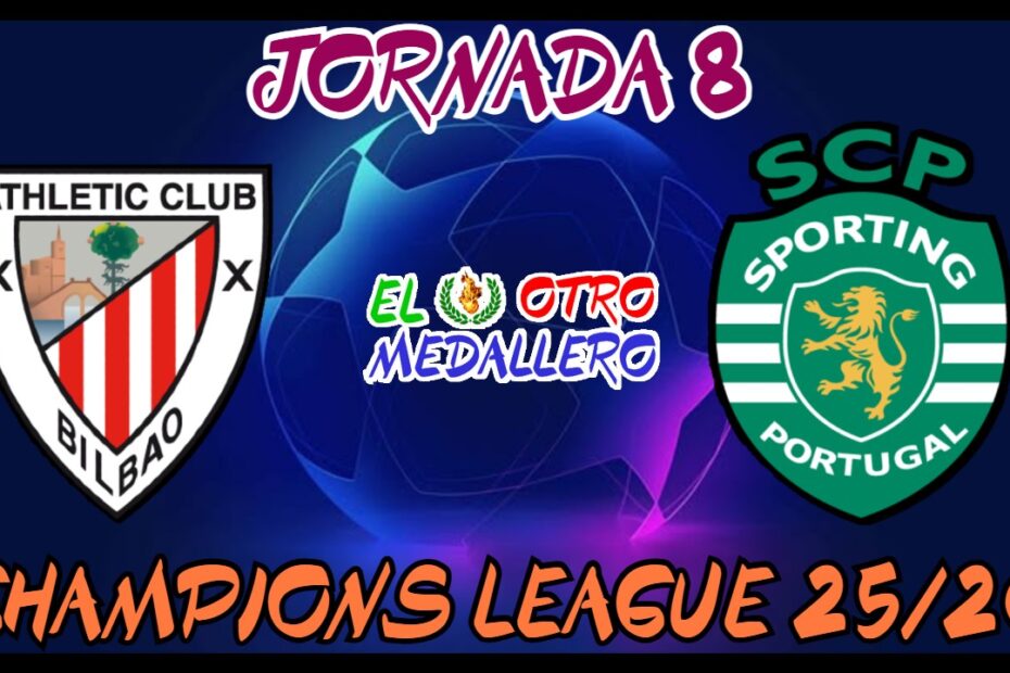 Resumen del octavo partido de la Champions League 25/26, con el Athletic Club que si consigue puntuar está entre los 24 mejores de la clasificación, frente a un Sporting de Portugal que está obligado a ganar para poder colarse en el TOP 8.