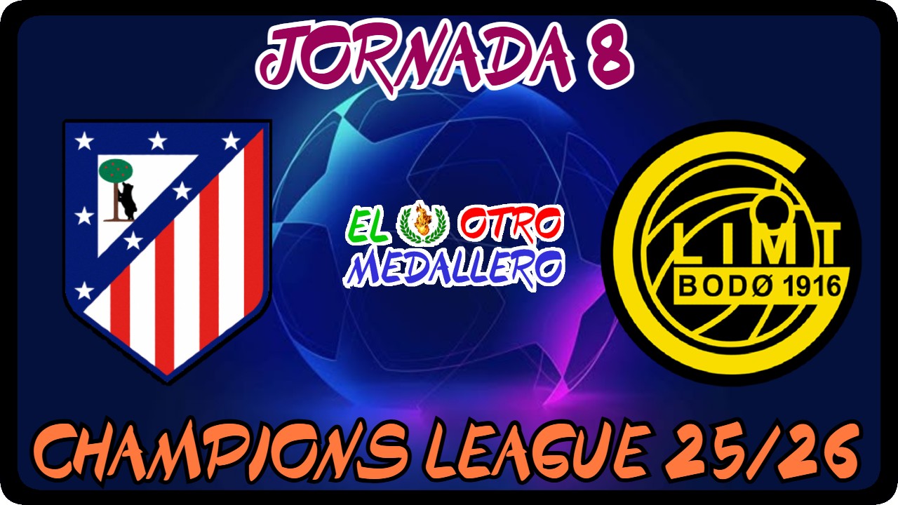 Resumen del octavo partido de la Champions League 25/26, el último de la fase de grupos, con el Atlético de Madrid jugándose sus últimas opciones de estar en el TOP 8 contra el Bodo Glim noruego, que está también obligados a ganar si quieren poder seguir con vida en la competición.