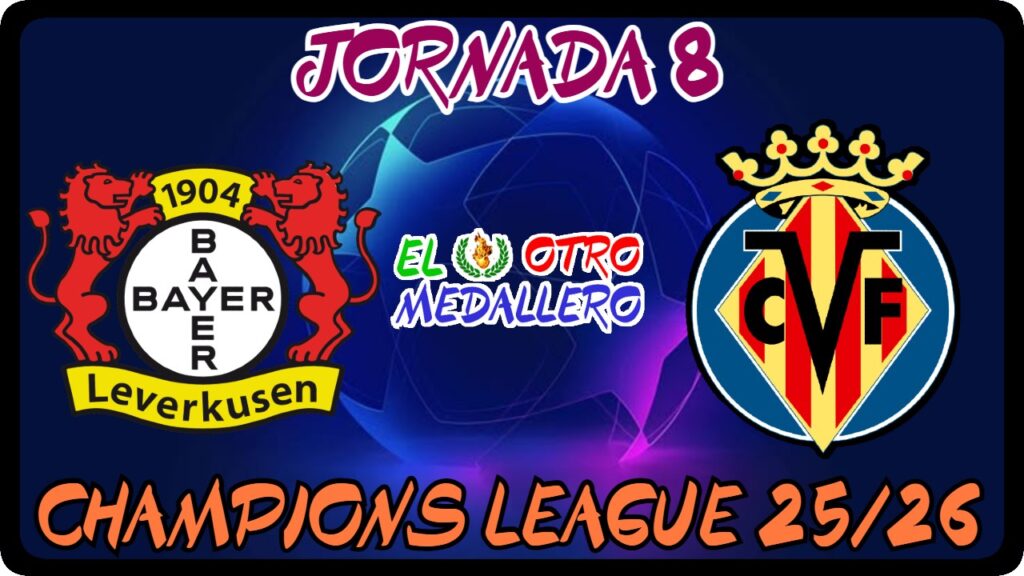 Resumen del octavo partido de la Champions League 25/26, con el Villarreal que ya está eliminado de la competición, buscando al menos su primer triunfo en casa de un Bayer Leverkusen que está obligado a ganar para continuar vivo en el torneo.