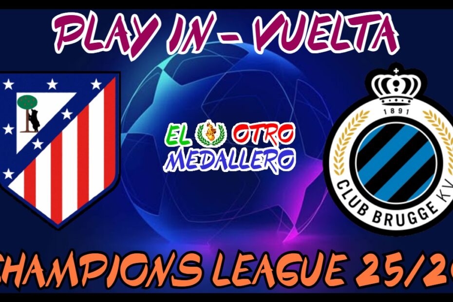 Resumen de la vuelta de la REPESCA de la Champions League 25/26, con los colchoneros que reciben al Brujas con el 3-3 de la ida en búsqueda de poder sentenciar en casa y delante de todo su público esos octavos de final que les medirían contra Liverpool o Tottenham.