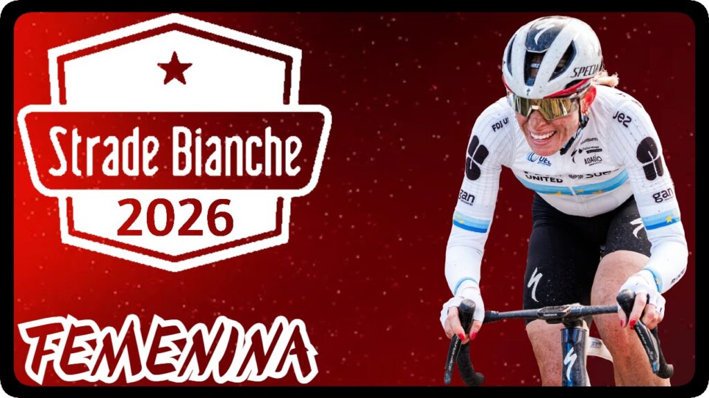 Resumen de la gran clásica del sterrato, la strade bianche 2026, para muchos el sexto monumento de la temporada ciclista, con Demi Vollering que va a buscar continuar con su gran dinámica de inicio de temporada reteniendo el título del año pasado.