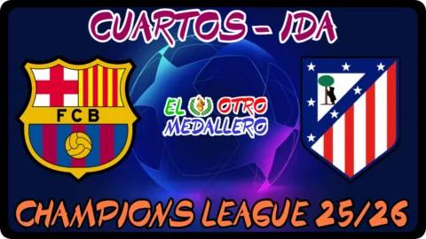 FC Barcelona – Atlético de madrid / Cuartos / Champions League 25/26