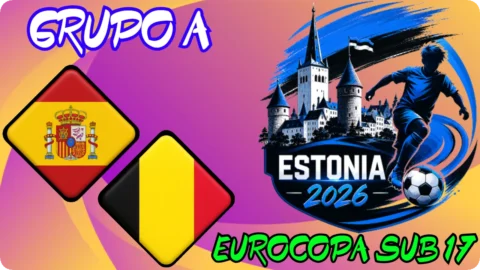 España – Bélgica / Grupo A / Eurocopa sub 17 Estonia 2026