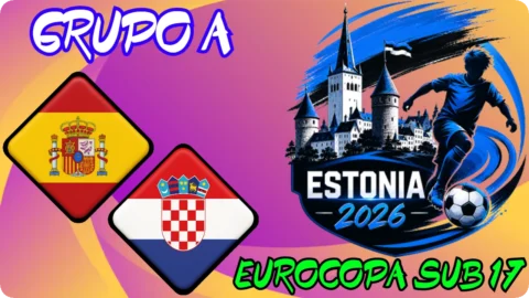 España – Croacia / Grupo A / Eurocopa sub 17 Estonia 2026