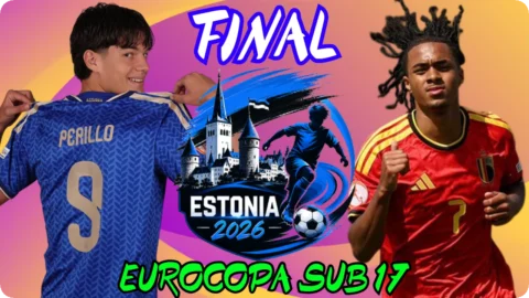 Bélgica – Italia / FINAL / Eurocopa sub 17 Estonia 2026