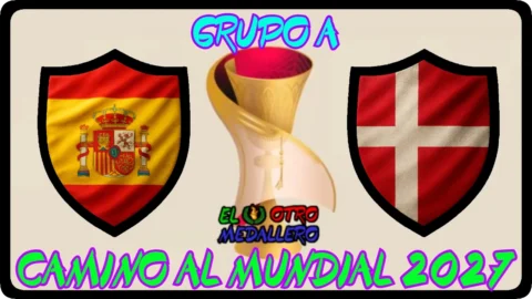 España – Dinamarca / jornada 5 / Clasificación Mundial 2027