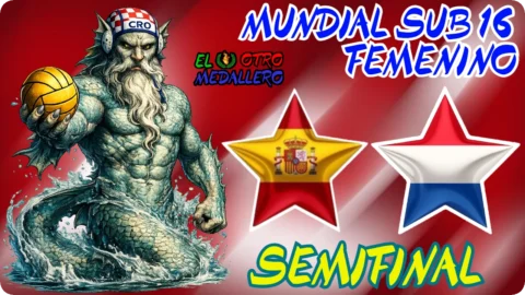España – Países Bajos / Semifinal / Mundial sub 16 Zagreb 2026