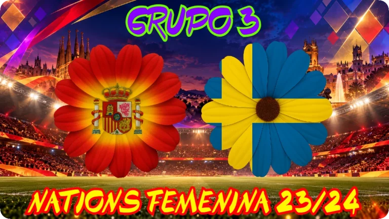 ESPAÑA SUECIA GRUPO 4 · JORNADA 6 NATIONS FÚTBOL 2023/24 SENIOR FEMENINO