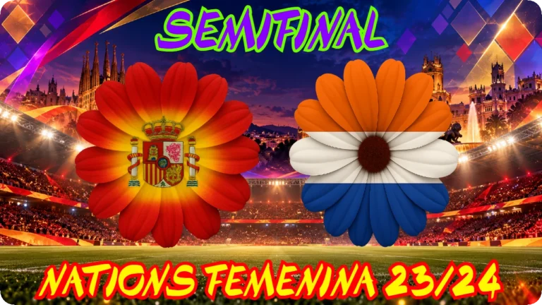 ESPAÑA PAÍSES BAJOS SEMIFINAL NATIONS FÚTBOL 2023/24 SENIOR FEMENINO
