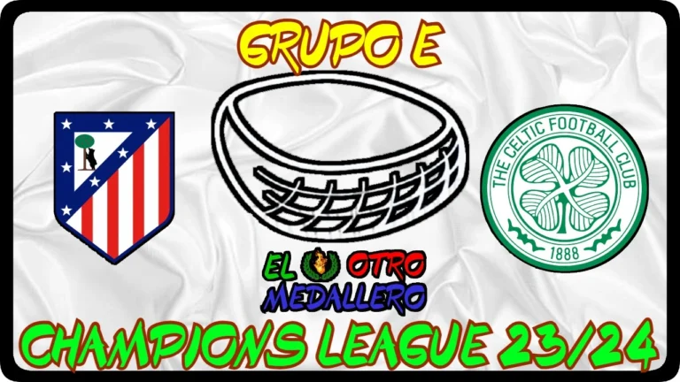 ATLÉTICO CELTIC GRUPO E · JORNADA 4 CHAMPIONS LEAGUE MASCULINA 2023-24 SENIOR MASCULINO