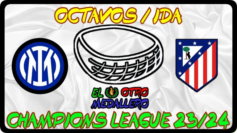 INTER MILÁN ATLÉTICO OCTAVOS DE FINAL · IDA CHAMPIONS LEAGUE MASCULINA 2023-24 SENIOR MASCULINO